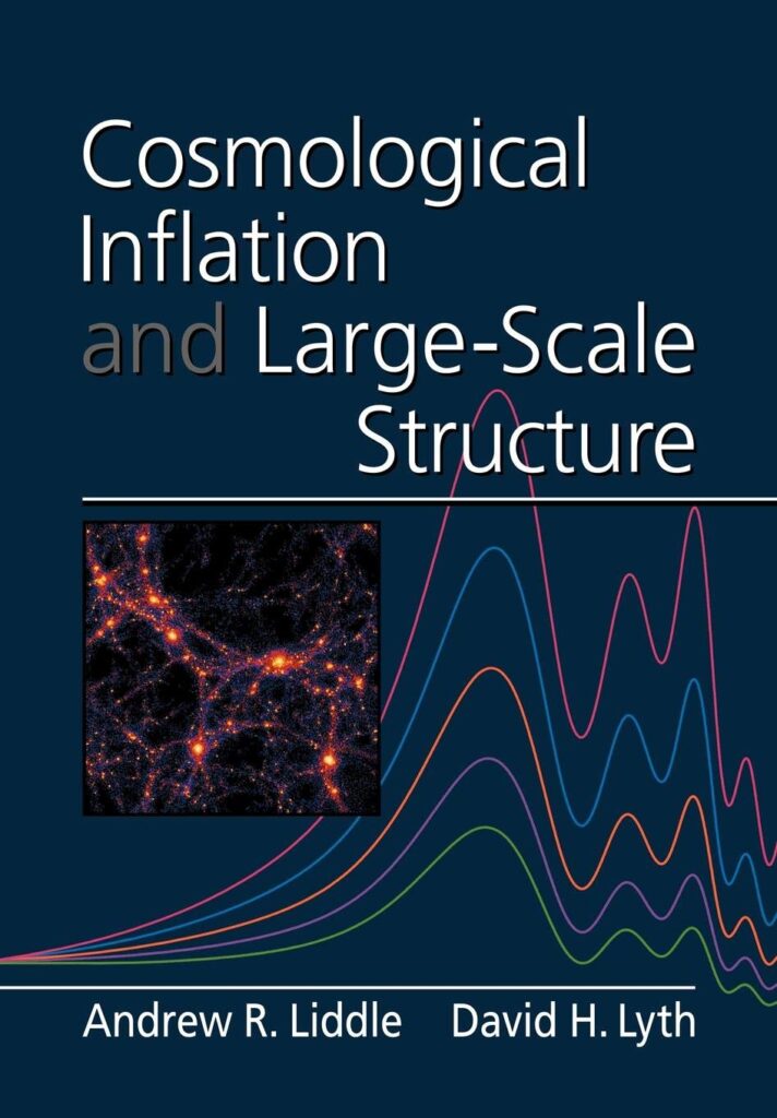 Cosmological Inflation and Large-Scale Structure by Lyth & Liddle