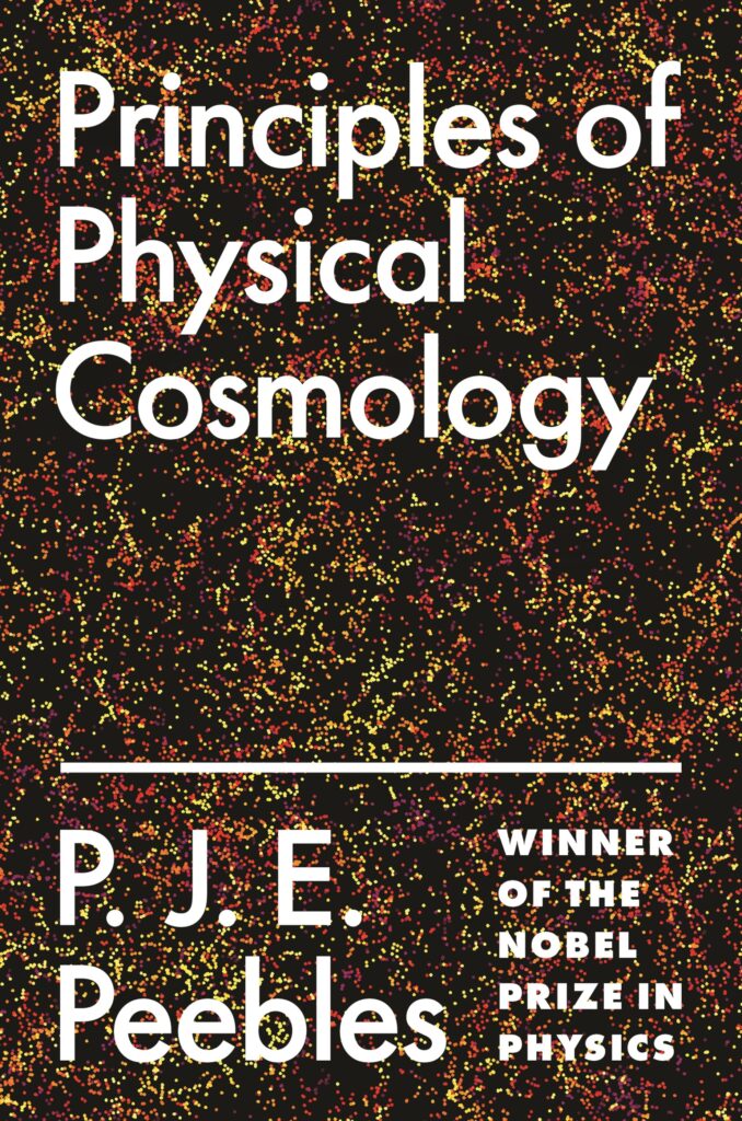 Principles of Physical Cosmology by P. J. E. Peebles